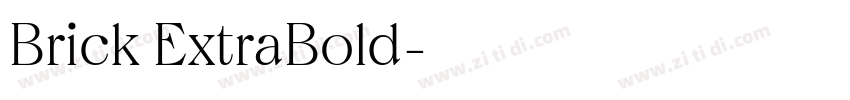 Brick ExtraBold字体转换 Brick ExtraBold字体转换